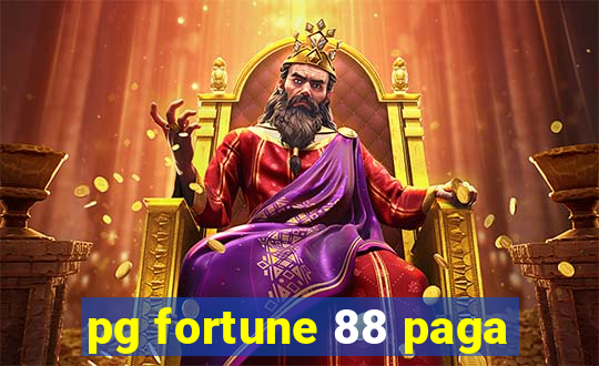 pg fortune 88 paga